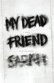 Peter Rosch My Dead Frie…